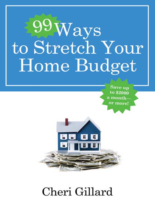 Title details for 99 Ways to Stretch Your Home Budget by Cheri Gillard - Available